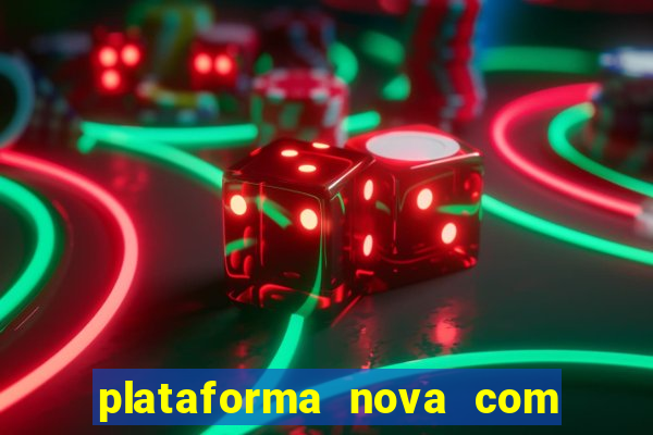 plataforma nova com bonus no cadastro